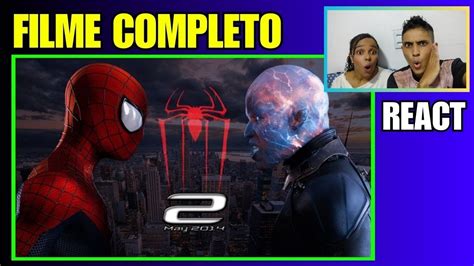 Espetacular Homem Aranha Filme Completo Reagindo Ao Filme React Em