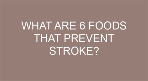 What Are 6 Foods That Prevent Stroke