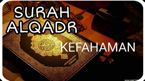 Pendidikan Islam Tahun Kefahaman Surah Al Qadr Youtube