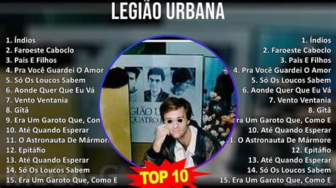 L e g i ã o U r b a n a MIX Maiores Sucessos 1980s Music So Far Top