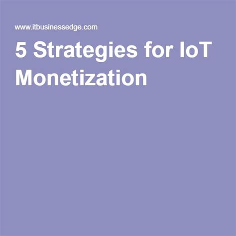 5 Strategies For Iot Monetization Iot Monetize Strategies