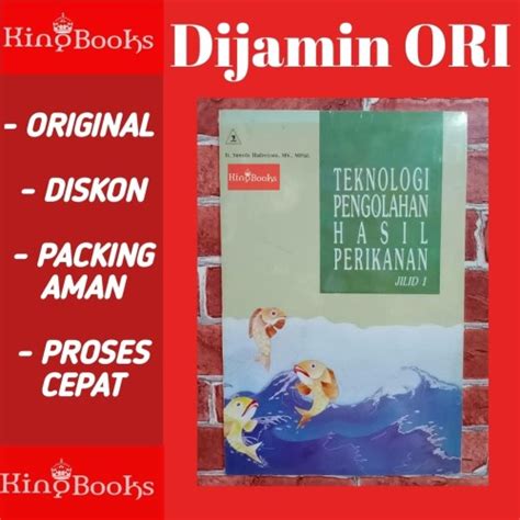 Jual Buku Original Teknologi Pengolahan Hasil Perikanan Jilid 1 Suwedo