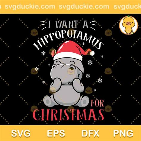 I Want A Hippopotamus For Christmas Svg Hippopotamus