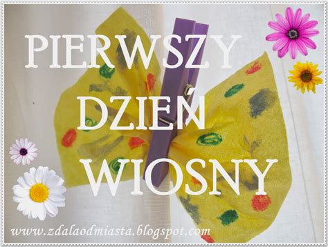 Z dala od miasta: Pierwszy Dzień Wiosny - to dziś!