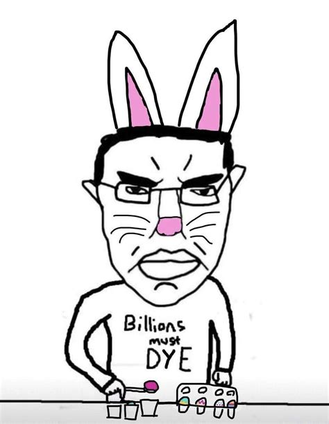 Easter Bunny Billions Must Dye Blank Template Imgflip