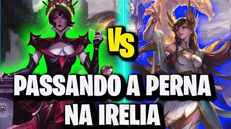 Passando A Perna Na Irelia Camille Vs Irelia League Of Legends Top