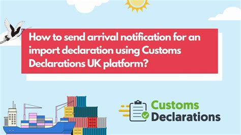 How To Send Arrival Notification For An Import Declaration Using