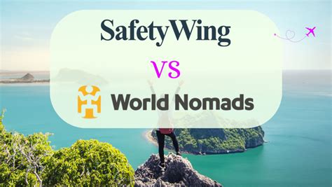 Safetywing Vs World Nomads Critical Info For 2024