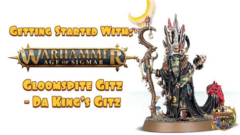 Getting Started With Warhammer Age Of Sigmar Gloomspite Gitz Da King