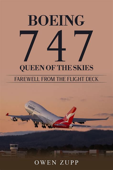 Boeing Queen Of The Skies Farewell From The Flight Deck By Owen