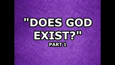 Does God Exist Part 1 Youtube