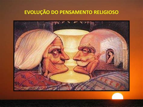 Ppt Evolu ÇÃo Do Pensamento Religioso Aulas I E Ii Powerpoint