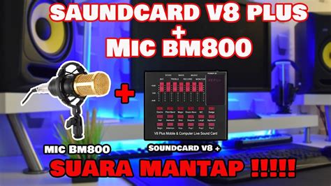 Cara Menggunakan Sound Card V Dengan Mic Condensor Bm Youtube