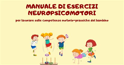 MANUALE DI ESERCIZI NEUROPSICOMOTORI IGEA Formazione