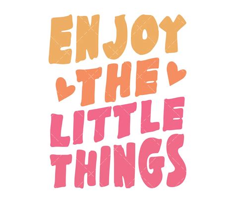 Enjoy The Little Things Svg Png Pdf Aesthetic Svg