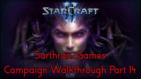 Starcraft 2 Campaign Walkthrough Part 14 Heart Of The Swarm YouTube