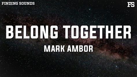 Mark Ambor Belong Together Lyrics YouTube