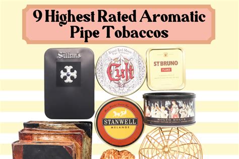 9 Highest Rated Aromatic Pipe Tobaccos | Tobacco Reviews