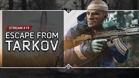 Escape From Tarkov Stream Youtube