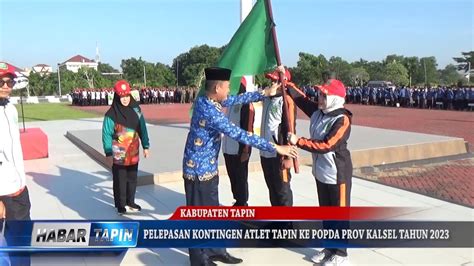 PELEPASAN KONTINGEN ATLET TAPIN KE POPDA PROV KALSEL TAHUN 2023 YouTube