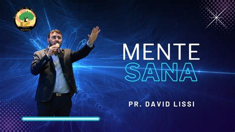 Mente Sana Pr David Lissi Youtube