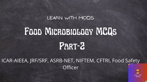 Food Microbiology Mcqs Part Icar Aieea Jrf Srf Asrb Net Niftem