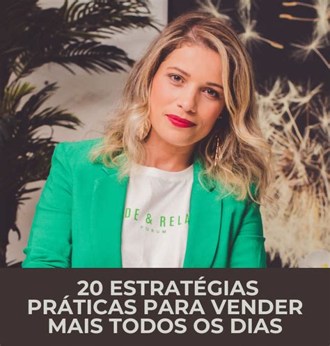 20 ESTRATÉGIAS PRÁTICAS PARA VENDER MAIS TODOS OS DIAS Ana Beatriz