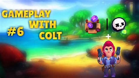 Brawl Stars Gameplay Walkthrough Part 6 Colt Ios Android Youtube