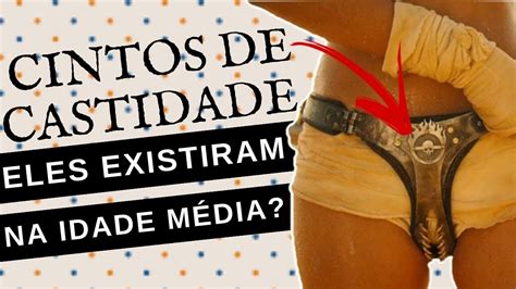 AFINAL AS MULHERES DA IDADE MÉDIA USAVAM O CINTO DE CASTIDADE YouTube