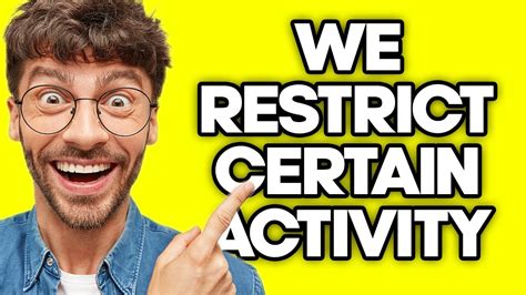 How To Fix We Restrict Certain Activity To Protect Our Community