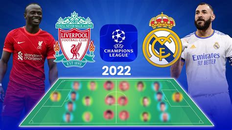 ريال مدريد ضد ليفربول تشكيلة المتوقعة في نهائي دورى الابطال 2022