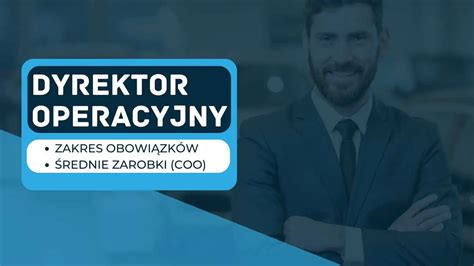 Dyrektor Operacyjny COO czym się zajmuje jakie zarobki