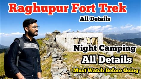 Raghupur Fort Trek 3 KM Trek To Raghupur Fort All Details Night