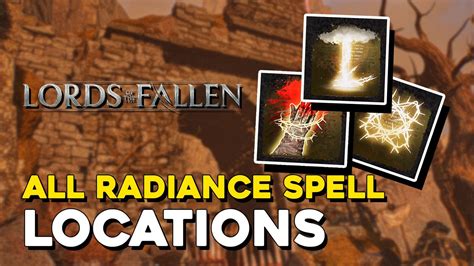 Lords Of The Fallen (2023) All Radiance Spell Locations (Radiant Adept ...