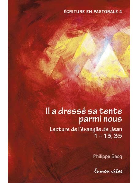 Il a dressé sa tente parmi nous Editions jésuites