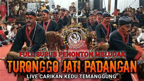 Turonggo Jati Padangan Live Di Carikan Kedu Temanggung Full Surub