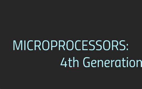 MICROPROCESSORS: 4th Generation of Computer by junaz licup on Prezi