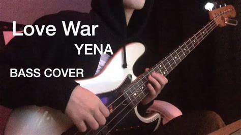 YENA 최예나 Love War Feat BE O bass cover YouTube