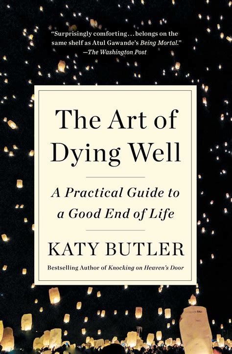 The Art Of Dying Well Book By Katy Butler Official Publisher Page