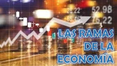 Economía las principales ramas