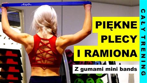 CAŁY TRENING PLECÓW RAMION KLATKI PIERSIOWEJ Z Gumami Oporowymi Mini