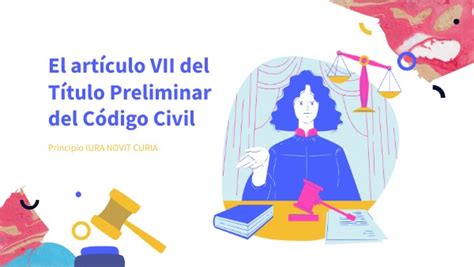 Artículo Vii Del Título Preliminar Del Código Civil