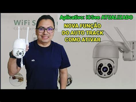 Como configurar nova função do AUTO TRACK câmera wi fi iCSee ATUALIZADO