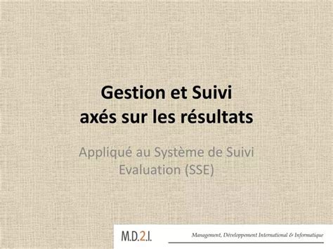 Ppt Gestion Et Suivi Ax S Sur Les R Sultats Powerpoint Presentation