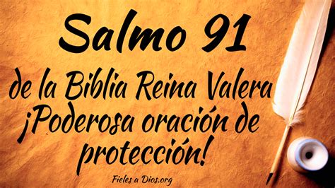 Salmo 91 De La Biblia Reina Valera ¡poderosa Oración De Protección