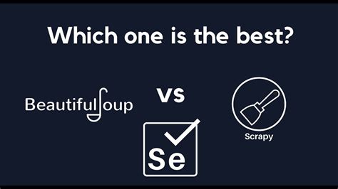 Beautiful Soup Vs Selenium Vs Scrapy When To Use Each Tool Pros