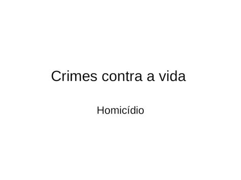 Ppt Crimes Contra A Vida Homic Dio Os Dispositivos Contidos Na Parte