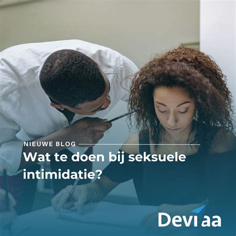 Wat Te Doen Bij Seksuele Intimidatie Op Het Werk Deviaa