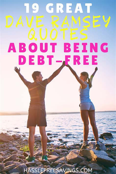 19 Greatest Dave Ramsey Quotes About Being Debt Free Debt Free Dave