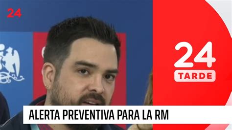 Senapred Declara Alerta Temprana Preventiva Para La Región Metropolitana 24 Horas Tvn Chile